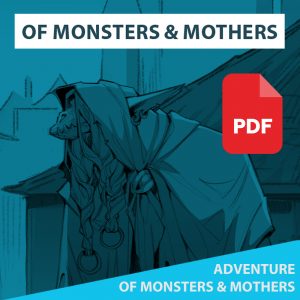 Adventure "Of Monsters & Mothers" PDF